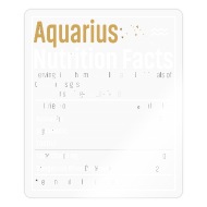 Aquarius Nutrition Facts Funny Aquarius Birthday z' Sticker